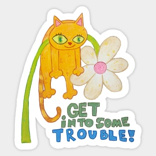 Get Into Some Trouble Sticker